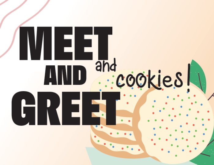 Meet and greet and cookies