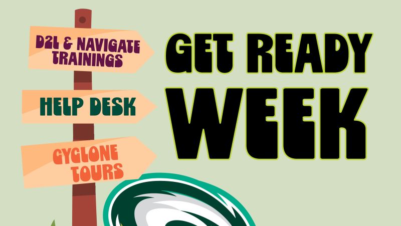 get ready week - D2L & Navigate Trainings, Help Desk, Cyclone Tours