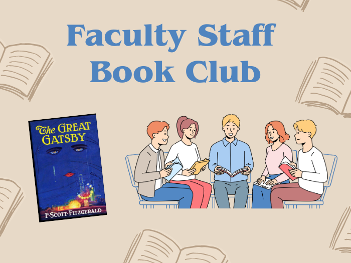 Faculty Staff Book Club written with the cover of The Great Gatsby by F-Scott Fitzgerald pictured with graphic of illustrated people sitting in a circle smiling with books