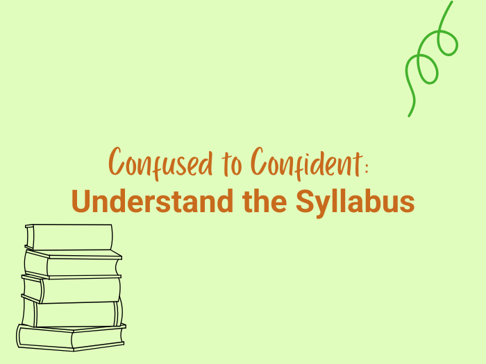 Confused to Confident: Understand the Syllabus 